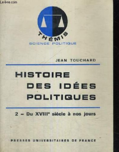 histoire des idées politiques : tome 2, du xviiième siècle à nos jours