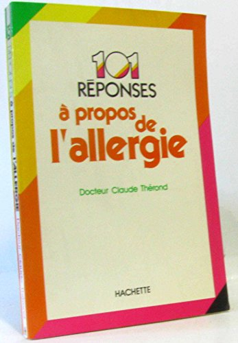 101 réponses à propos de l'allergie (collection 101)