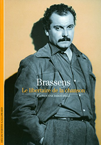 Brassens : le libertaire de la chanson