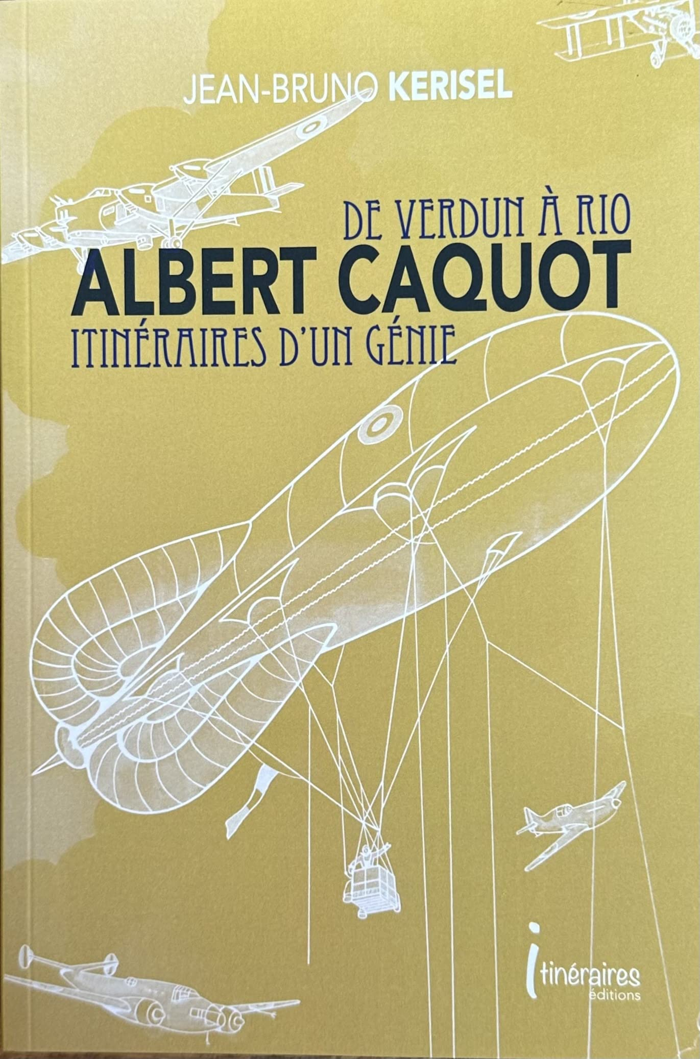 Albert Caquot : de Verdun à Rio, itinéraires d'un génie