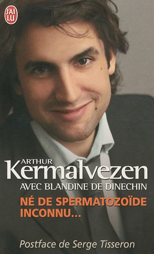 Né de spermatozoïde inconnu... : témoignage