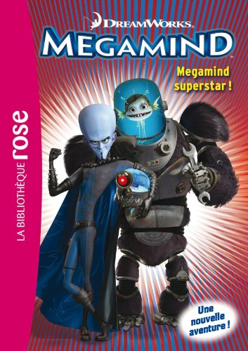 Megamind. Vol. 1. Megamind superstar !