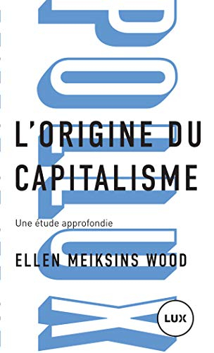 L'origine du capitalisme : étude approfondie