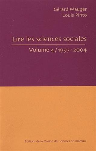Lire les sciences sociales : Tome 4, 1997-2004