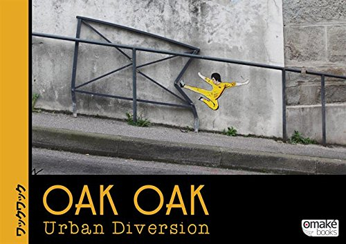 Oak Oak, Urban diversion