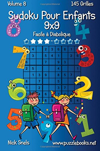 Sudoku Classique Pour Enfants 9x9 - Facile à Diabolique - Volume 8 - 145 Grilles