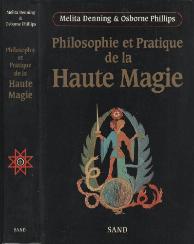 Philosophie et pratique de la haute magie