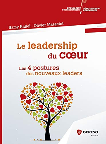 Le leadership du coeur : les 4 postures des nouveaux leaders