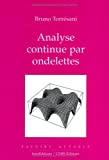 ANALYSE CONTINUE PAR ONDELETTES