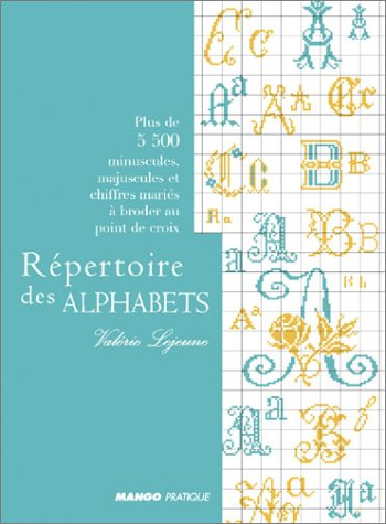 Répertoire des alphabets : plus de 5.500 minuscules, majuscules et chiffres mariés à broder au point