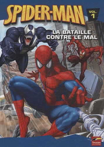 Spider-Man. Vol. 1. La bataille contre le mal