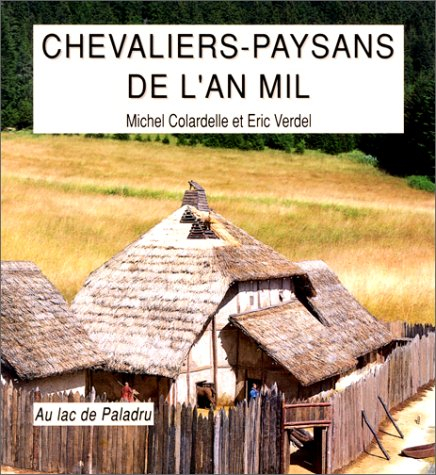 Chevaliers-paysans de l'an mil : au lac de Paladru
