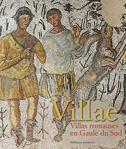 Villae : villas romaines en Gaule du Sud