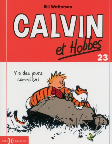 Calvin et Hobbes. Vol. 23. Y a des jours comme ça !