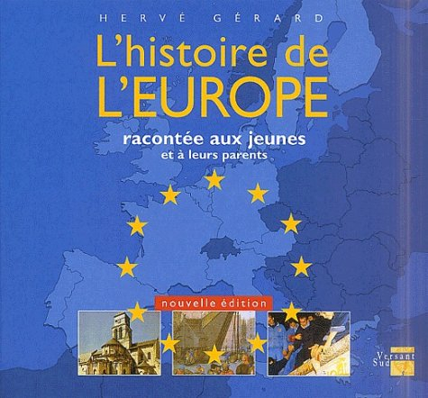 L'histoire de l'Europe : racontée aux jeunes et à leurs parents