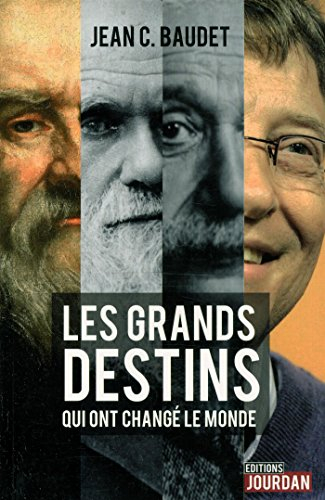 Les grands destins qui ont changé le monde