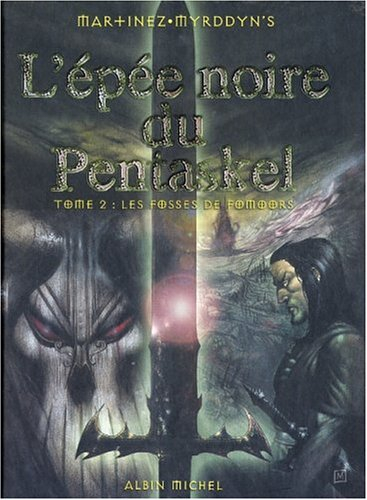 L'épée noire du Pentaskel. Vol. 2. Les fosses de Fomoors