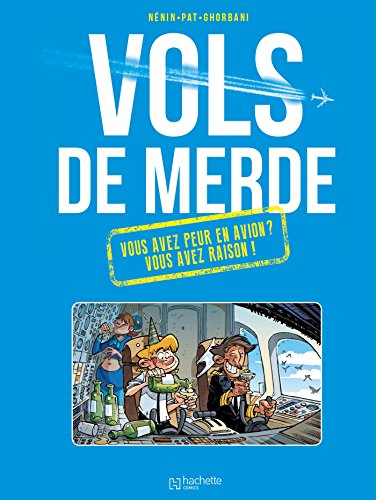 Vols de merde : vous avez peur en avion ? Vous avez raison !