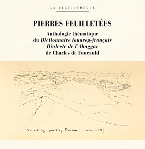 Pierres feuilletées : anthologie thématique du Dictionnaire touareg-français : dialecte de l'Ahaggar