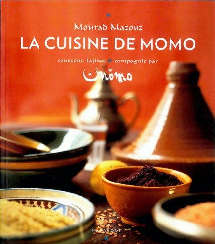 La cuisine de Momo : couscous, tajines et compagnie par Momo