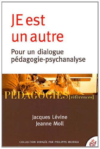 Je est un autre : pour un dialogue pédagogie-psychanalyse