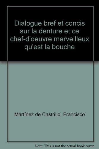 Coloquio breve y compendioso, sobre la materia de la dentadura y maravillosa obra de la boca. Dialog