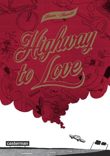 Highway to love : une époustouflante aventure de Zède et Ji