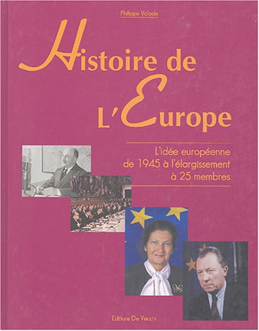 Histoire de l'Europe : l'idée européenne de 1945 à l'élargissement à 25 membres