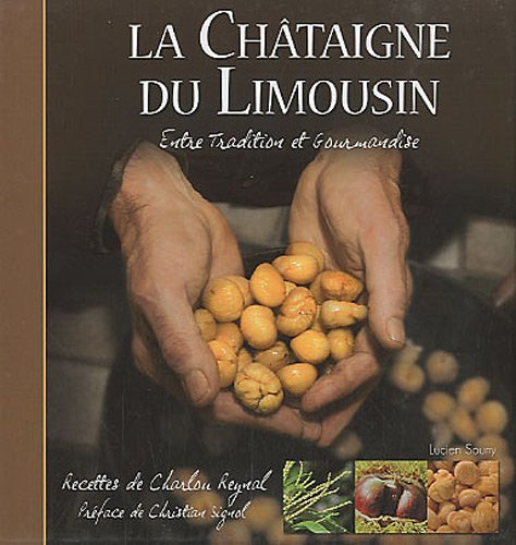 La châtaigne du Limousin : entre tradition et gourmandise