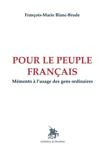 Pour le peuple français : mémento à l'usage des gens ordinaires