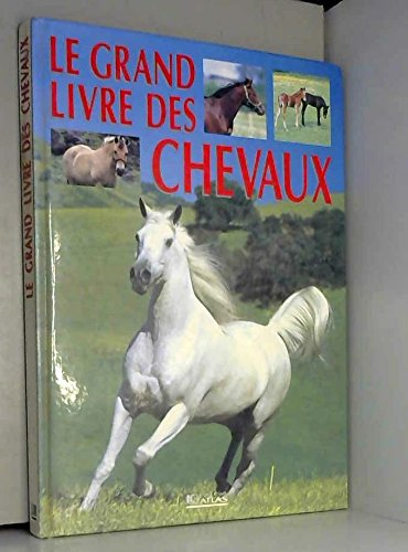 Le grand livre des chevaux