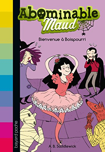 Abominable Maud. Vol. 1. Bienvenue à Boispourri