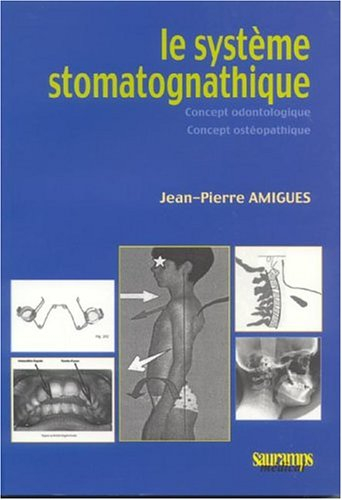 Le système stomatognathique : concept odontologique, concept ostéopathique