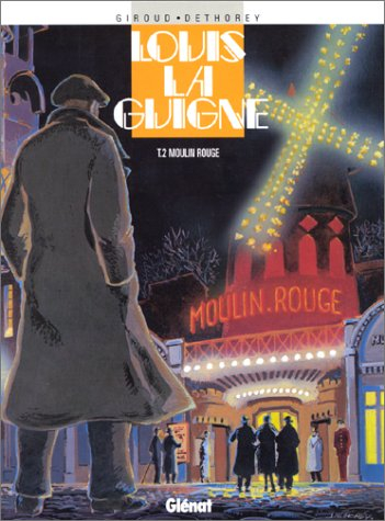 Louis la Guigne. Vol. 2. Moulin rouge