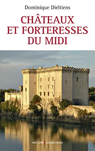 Châteaux et forteresses du Midi