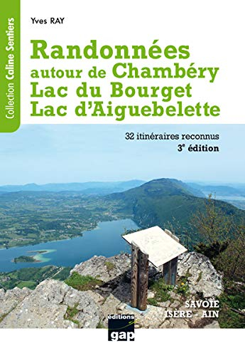 Rando autour Chambéry, lac Bourget et Aiguebelette