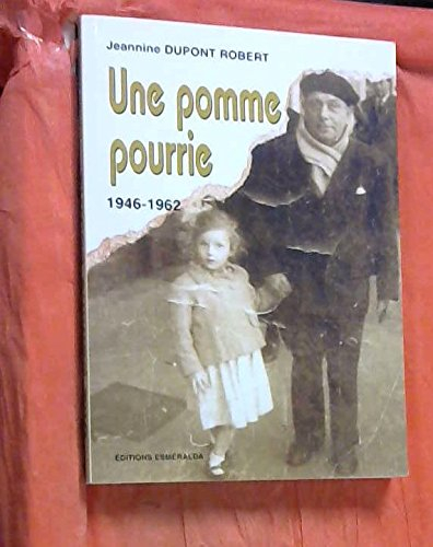 une pomme pourrie 1946-1962
