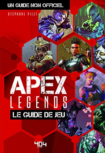 Apex legends : le guide de jeu : un guide non officiel