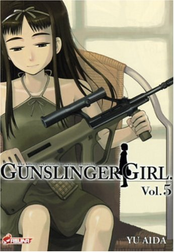 Gunslinger girl : une fillette robotisée, une enfance éternelle. Vol. 5