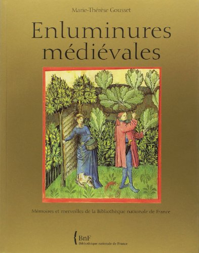 Enluminures médiévales - Marie-Thérèse Gousset
