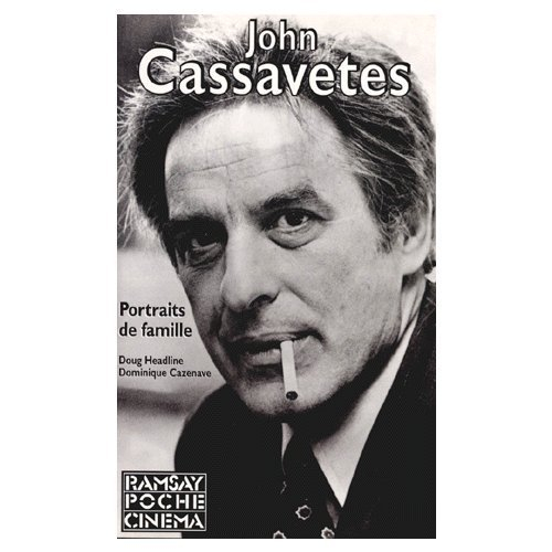 John Cassavetes : portraits de famille