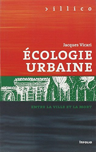 Ecologie urbaine : entre la ville et la mort