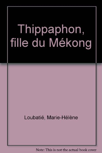 Thippaphon, fille du Mékong