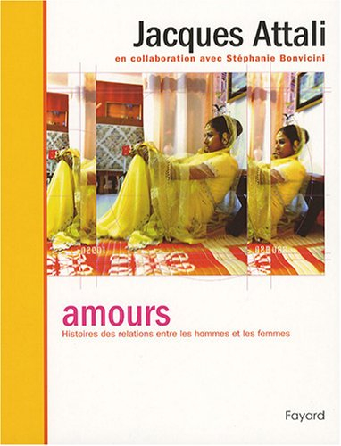 Amours : histoires des relations entre les hommes et les femmes