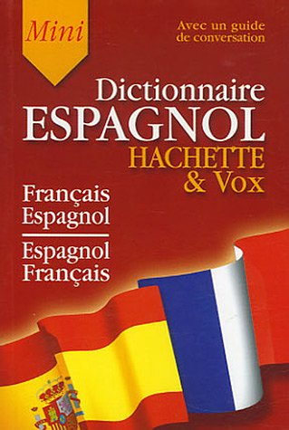 Mini-dictionnaire : français-espagnol, espagnol-français : guide de conversation