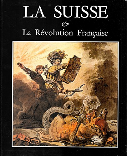 La Suisse et la Révolution française : images, caricatures, pamphlets