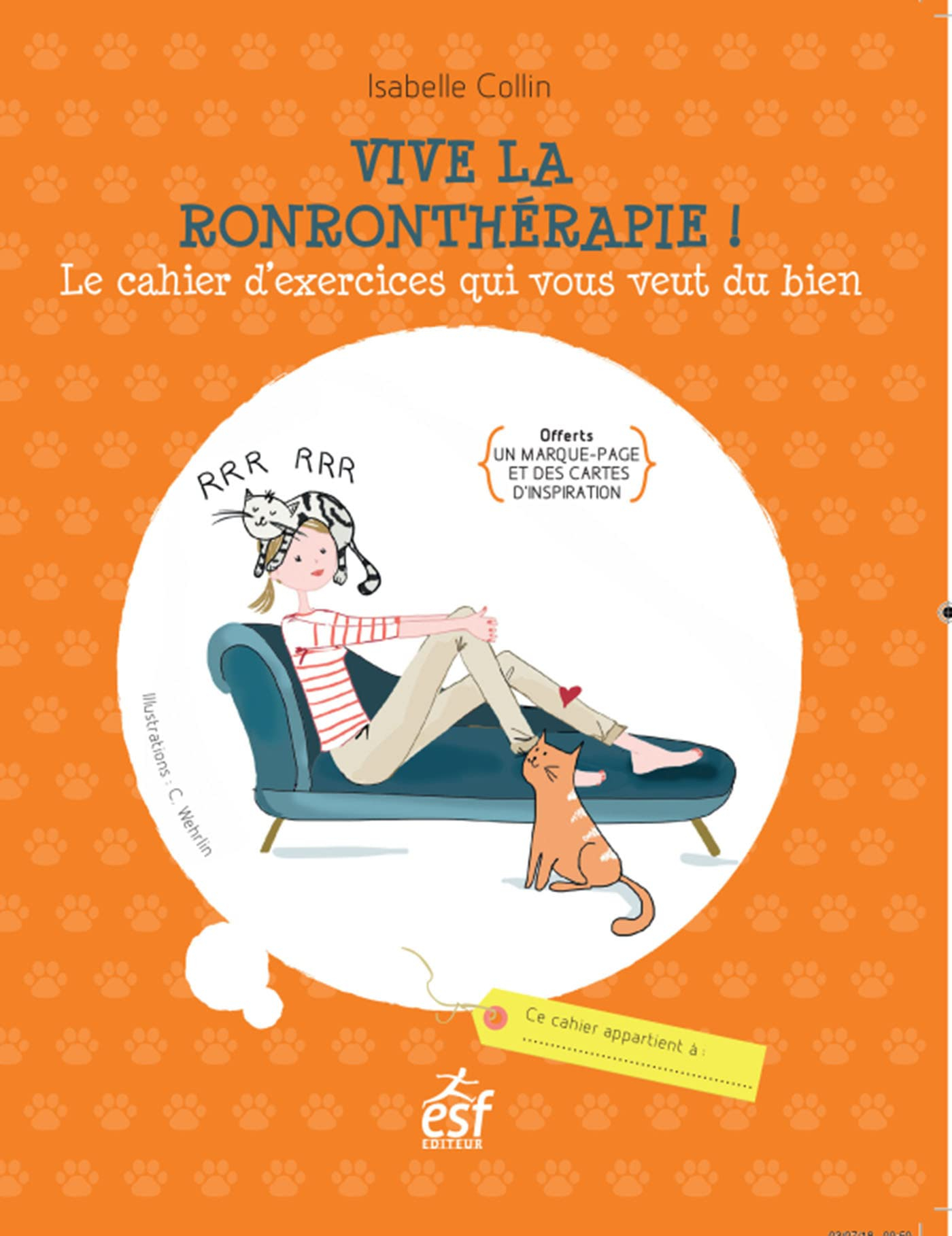 Vive la ronronthérapie ! : le cahier d'exercices qui vous veut du bien