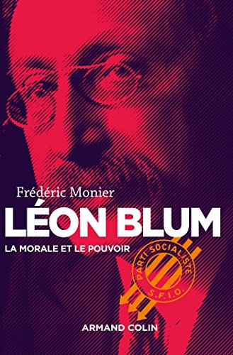 Léon Blum : la morale et le pouvoir