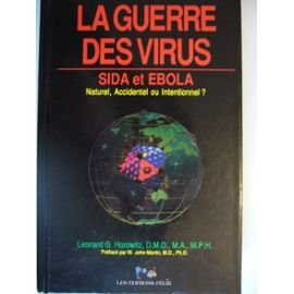 La guerre des virus : Sida et Ebola. Vol. 1. Émergence naturelle ou manipulation humaine ? : acciden