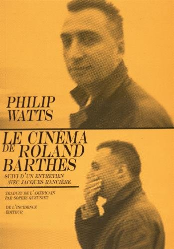 Le cinéma de Roland Barthes : suivi d'un entretien avec Jacques Rancière
